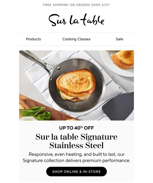 Sur La Table email layout for Our Signature Cookware is up to 40% off.