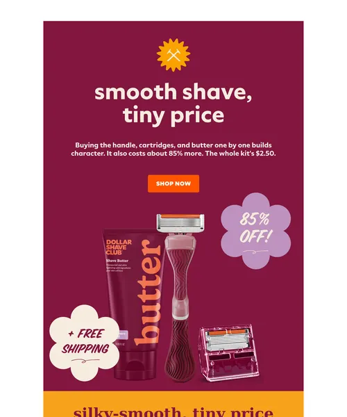 Dollar Shave Club email layout for Her shave routine is $2.50 now.