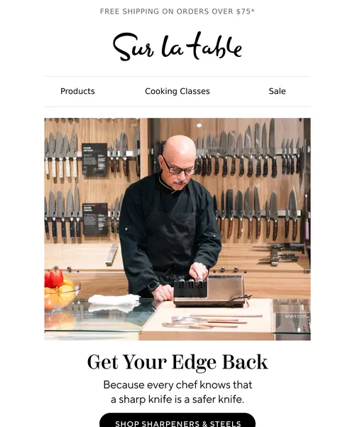 Sur La Table email layout for Because a sharp knife is a safer knife.