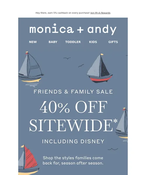 Monica + Andy email layout for 40% Off Sitewide Including Disney!
