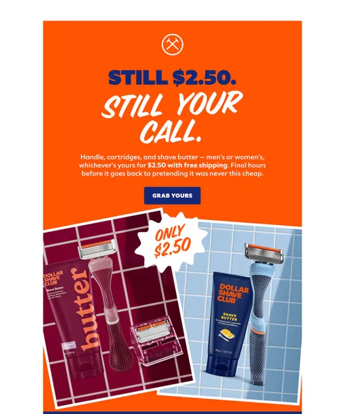 Dollar Shave Club email layout for Last day for the $2.50 shave kit.