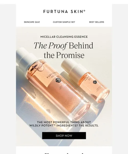 Furtuna Skin email layout for Micellar Cleansing Essence: The Proof Behind the Promise