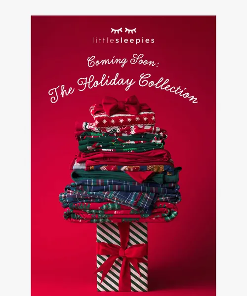 Little Sleepies email layout for 🤍 Sneak a Peek: Holiday Drops Soon, Get a First Reveal! ☃️❄️