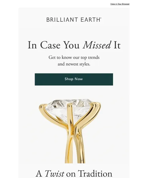 Brilliant Earth email layout for ICYMI: Classic engagement rings with a twist