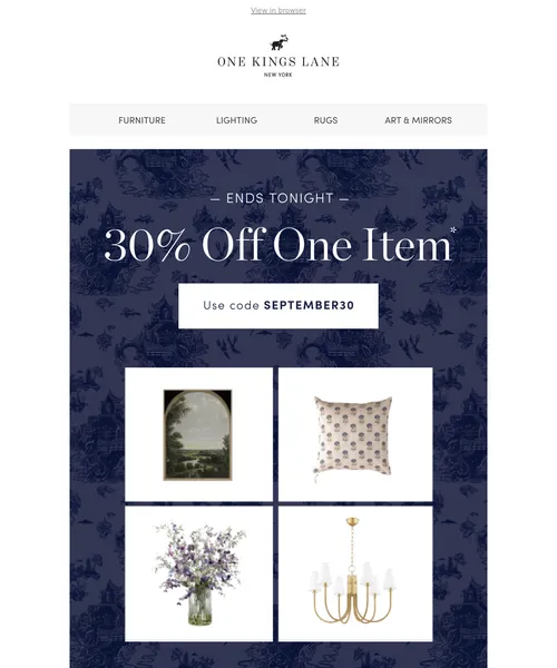 One Kings Lane email layout for 🚨 Ends Tonight — 30% Off One Item