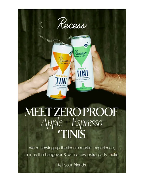 Recess email layout for meet the Zero Proof 'Tini duo