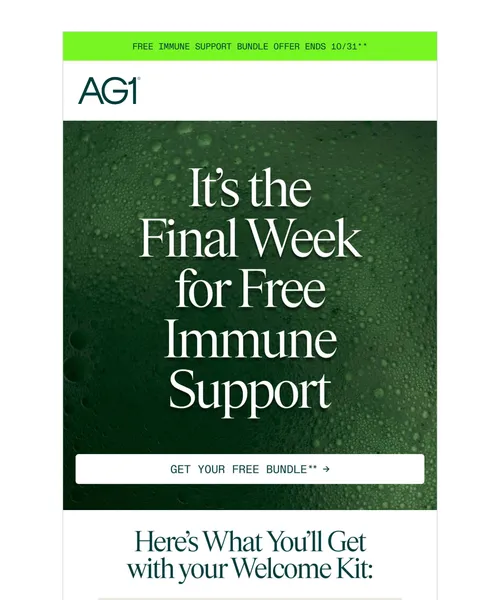 AG1 email layout for Final Week! Claim your free Immune Support Bundle