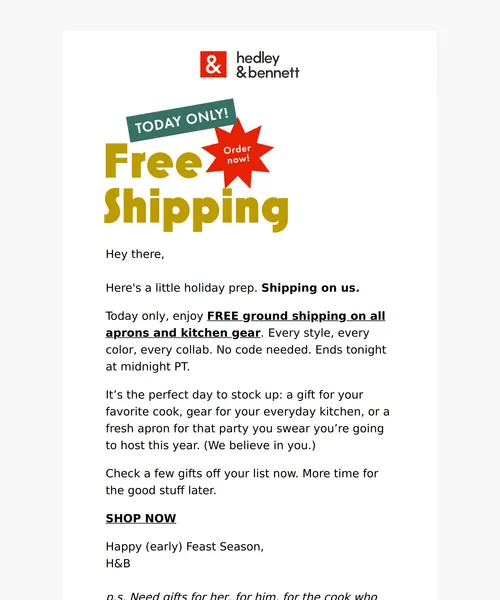 Hedley & Bennett email layout for Today only: FREE shipping!