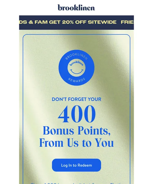 Brooklinen email layout for Last Chance to Claim Your $25 Off