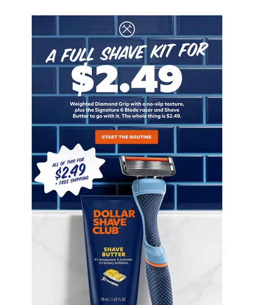 Dollar Shave Club email layout for $2.49. Frills not included. Shave is.
